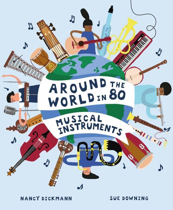 Produktbild Around the World in 80 Musical Instruments (Englisch, Downing Sue, Dickmann Nancy, 2022)
