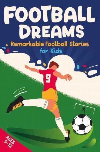 Image du produit Football Dreams - Remarkable Football Stories for Kids: How 13 Footballers Overcame Challenges and B (Allemand, Emily Johnson, 2024)