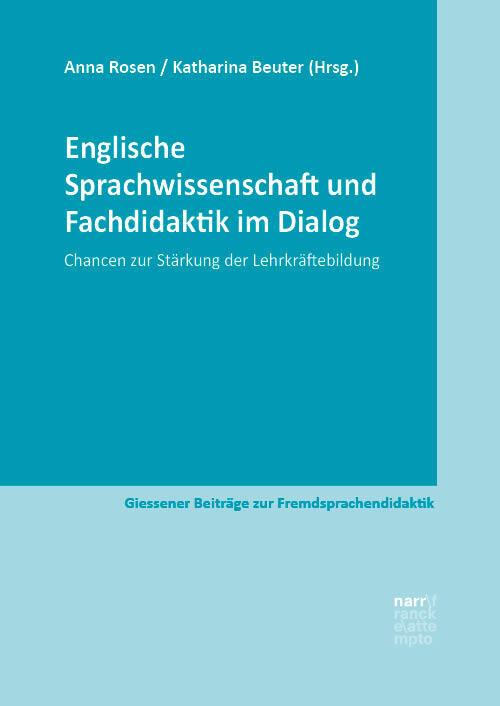 Produktbild Englische Sprachwissenschaft und Fachdidaktik im Dialog (Deutsch, Katharina Beuter, Anna Rosen, 2024)