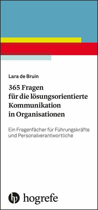 Produktbild 365 Fragen für die lösungsorientierte Kommunikation in Organisationen (Deutsch, Lara de Bruin, 2019)