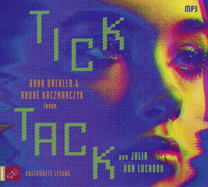 Produktbild Tick Tack (André Kaczmarczyk, Julia von Lucadou, Anna Drexler, Deutsch)