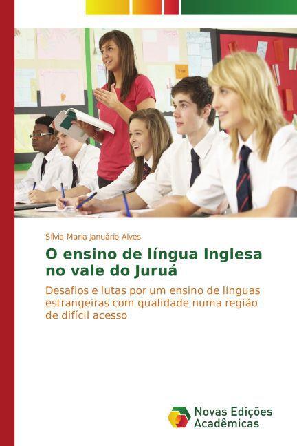 Produktbild O ensino de língua Inglesa no vale do Juruá (Englisch, Sílvia Maria Januário Alves, 2014)