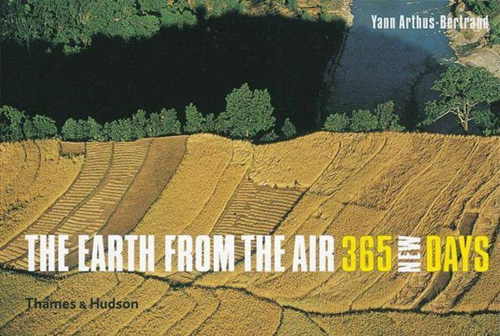 Actual product image The Earth from the Air - 365 New Days (English, Yann Arthus-Bertrand, 2007)