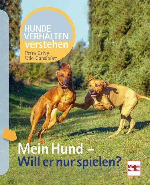 Produktbild Mein Hund - Will er nur spielen? (Deutsch, Petra Krivy, 2019)