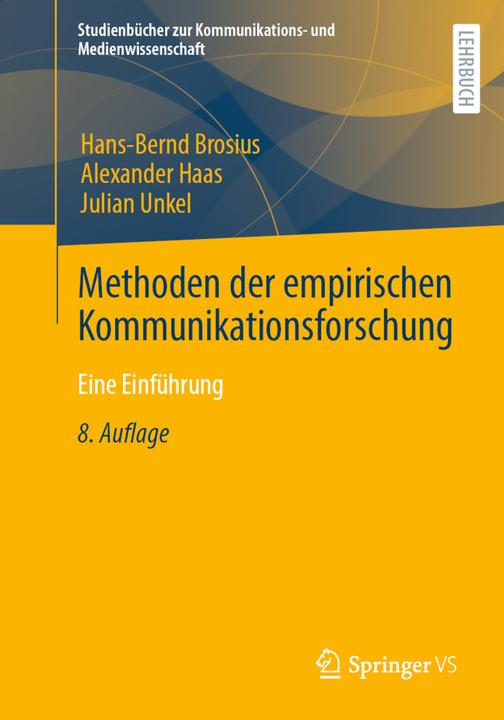 Produktbild Methoden der empirischen Kommunikationsforschung (Deutsch, Hans-Bernd Brosius, Alexander Haas, Julian Unkel, 2022)