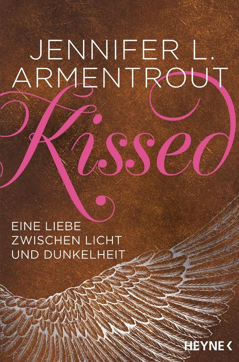 Produktbild Kissed - Eine Liebe zwischen Licht und Dunkelheit (Deutsch, Jennifer L. Armentrout, Sonja Rebernik-Heidegger, 2019)