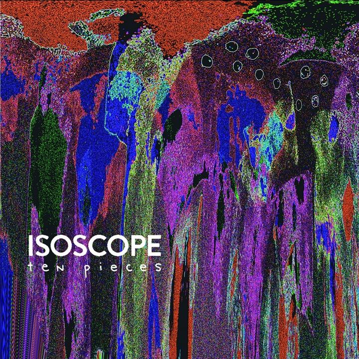 Produktbild Isoscope:Ten Pieces,CD