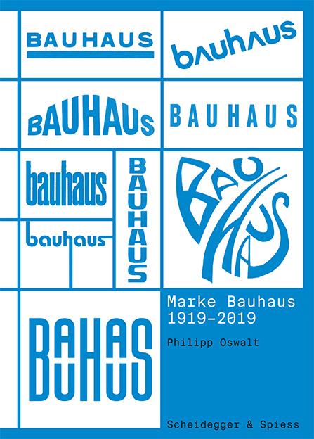 Energie-Label Marke Bauhaus 1919-2019 (Deutsch, Philipp, Oswalt, 2019)