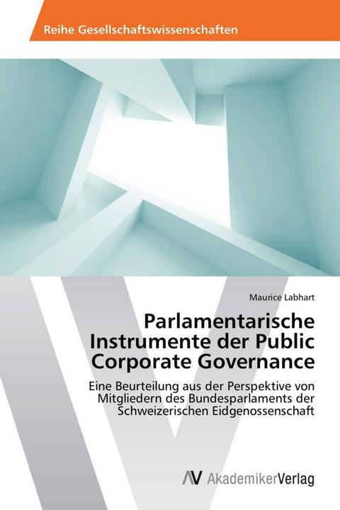 Actual product image Parlamentarische Instrumente der Public Corporate Governance (German, Maurice Labhart, 2013)