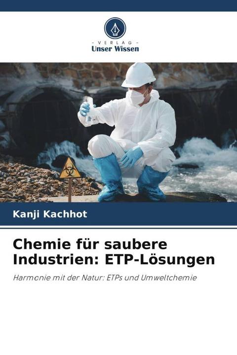 Produktbild Chemie für saubere Industrien: ETP-Lösungen (Deutsch, Kanji Kachhot, 2024)