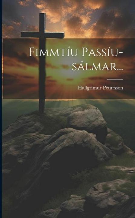 Produktbild Fimmtíu Passíu-sálmar (Isländisch, Hallgrímur Pétursson, 2023)