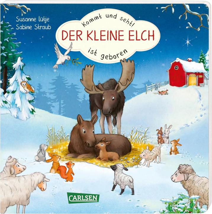 Produktbild Kommt und seht! Der kleine Elch ist geboren (Deutsch, Susanne Lütje, 2021)
