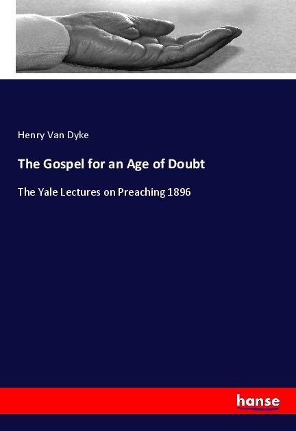 Produktbild The Gospel for an Age of Doubt (Henry van Dyke, 2017)