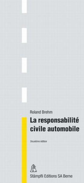 Produktbild La responsabilité civile automobile (Französisch, Roland Brehm)