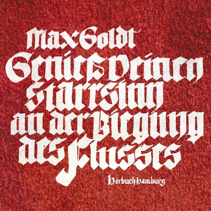 Produktbild Geniess deinen Starrsinn an der Biegung des Flusses (Max Goldt, Deutsch)