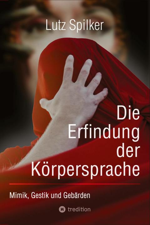 Produktbild Die Erfindung der Krpersprache (Deutsch, Lutz Spilker, 2024)
