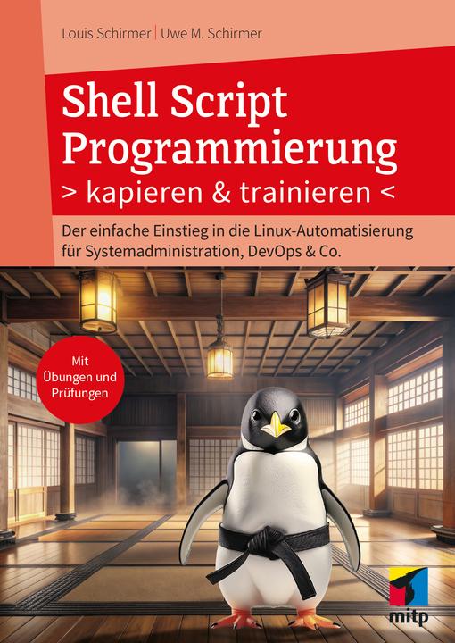 Produktbild Shell Script Programmierung kapieren und trainieren (Deutsch, Louis Schirmer, Uwe M. Schirmer, 2025)