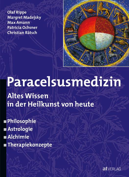 Produktbild Paracelsusmedizin (Deutsch, Patricia Ochsner, Christian Rätsch, Max Amann, Olaf Rippe, Margret Madejsky, 2001)