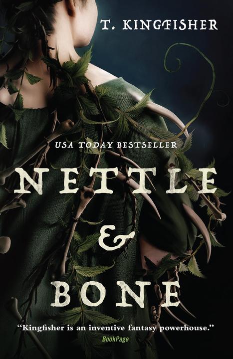 Nettle & Bone (English, T. Kingfisher, 2023)
