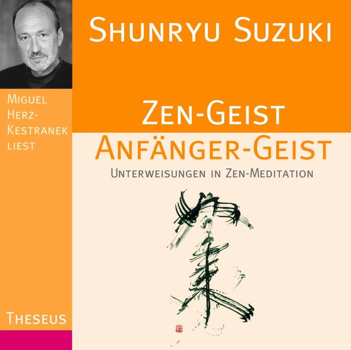 Zen-Geist Anfänger-Geist CD (Miguel Herz-Kestranek, Susanne Schaup, Shunryu Suzuki, Deutsch)