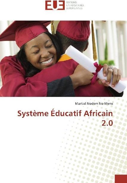 Produktbild Système Éducatif Africain 2.0 (Martial Nodem No Mene, 2018)