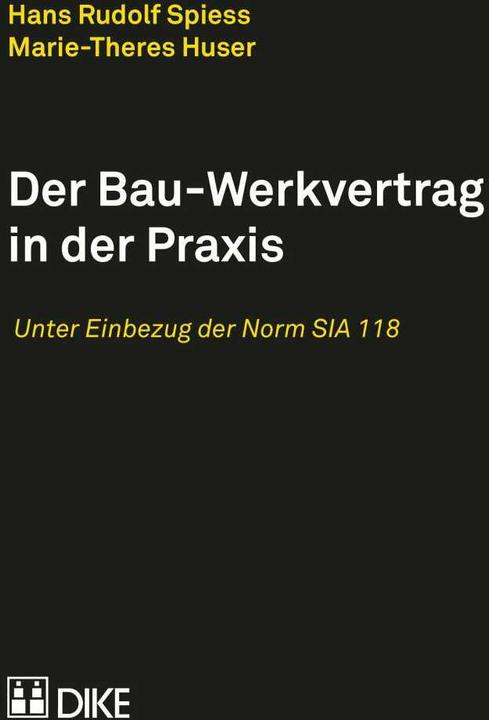 Produktbild DiKE Der Bau-Werkvertrag in der Praxis (Deutsch, Hans Rudolf Spiess, 2015)