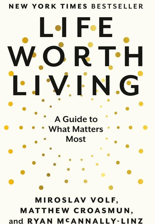 Produktbild Life Worth Living (Englisch, Matthew Croasmun, Ryan McAnnally-Linz, Miroslav Volf, 2025)