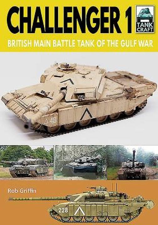 Produktbild Challenger 1: British Main Battle Tank of the Gulf War (TankCraft)