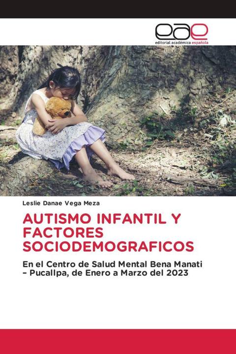 Produktbild Autismo Infantil Y Factores Sociodemograficos (Leslie Danae Vega Meza, 2023)