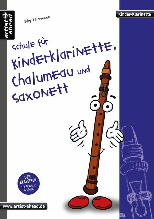 Produktbild Schule für Kinderklarinette, Chalumeau und Saxonett (Deutsch, Birgit Hermann, artist ahead, 2019)