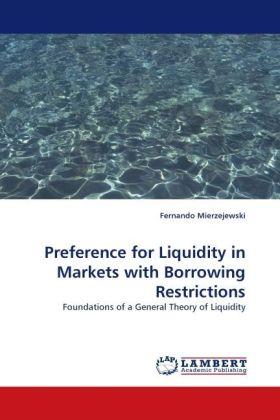 Produktbild Preference for Liquidity in Markets with Borrowing Restrictions (Fernando Mierzejewski, 2010)