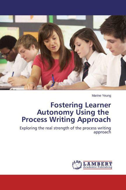Actual product image Fostering Learner Autonomy Using the Process Writing Approach (Marine Yeung, 2015)