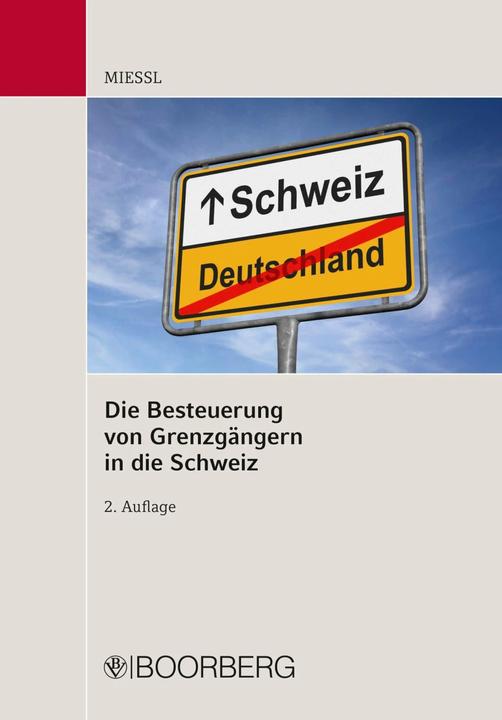 Produktbild Die Besteuerung von Grenzgängern in die Schweiz (Deutsch, Gerold Miessl, 2022)