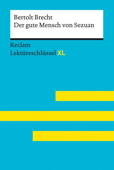 Produktbild Der gute Mensch von Sezuan von Bertolt Brecht: Lektüreschlüssel mit Inhaltsangabe, Interpretation (Deutsch, Wilhelm Borcherding, 2021)