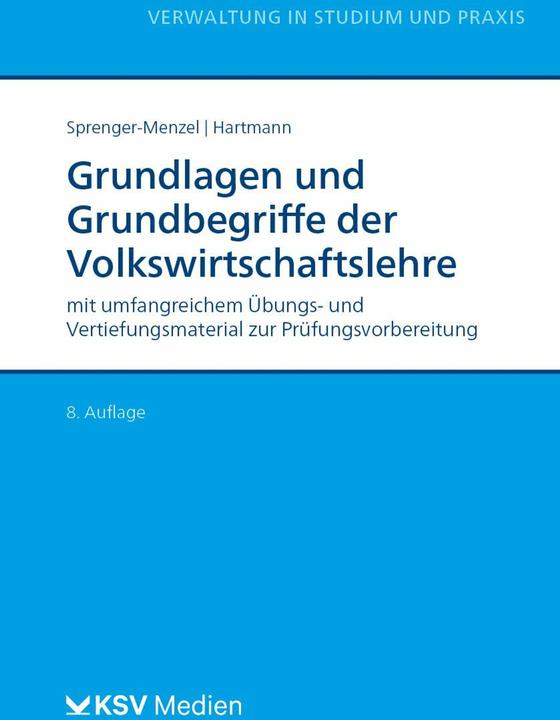 Produktbild Grundlagen und Grundbegriffe der Volkswirtschaftslehre (Deutsch, Peter Hartmann, Michael Thomas P Sprenger-Menzel, 2023)