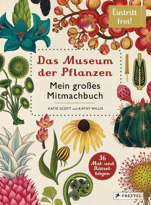 Produktbild Das Museum der Pflanzen. Mein Mitmachbuch (Deutsch, Katie Scott, Kathy Willis, 2017)