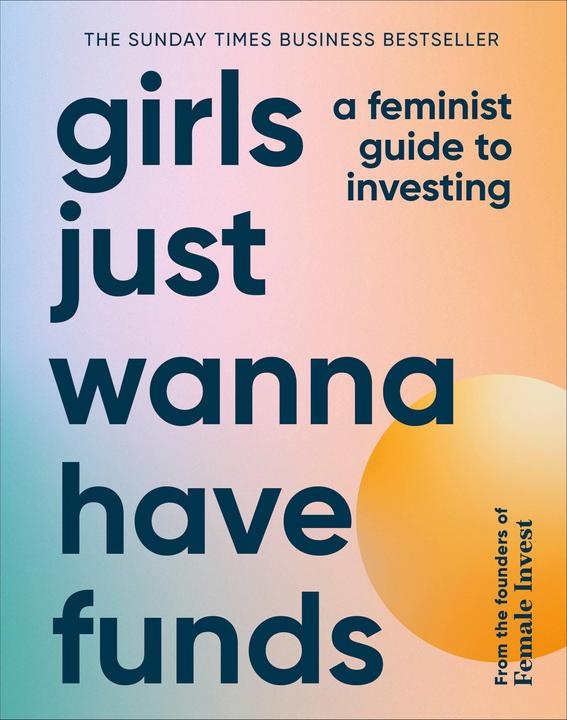 Girls Just Wanna Have Funds (English, Camilla Falkenberg, Emma Due Bitz, Anna-Sophie Hartvigsen, 2022)