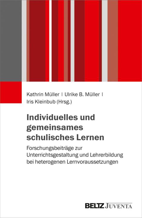 Produktbild Individuelles und gemeinsames schulisches Lernen (Deutsch, Kathrin Müller, Iris Kleinbub, Ulrike Beate Müller, 2019)