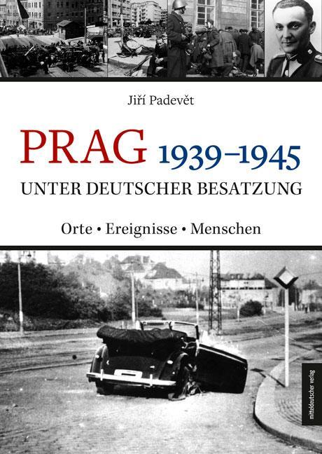 Immagine prodotto Praga 1939-1945 sotto l'occupazione tedesca (Tedesco, Kathrin Janka, Jirí Padevet, 2020)