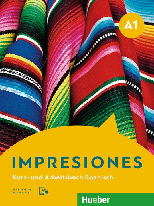 Produktbild Impresiones A1 : Kursbuch und Arbeitsbuch plus interaktive Version (Deutsch, Claudia Teissier de Wanner, Olga Balboa Sánchez, Montserrat Varela Navarro, 2023)