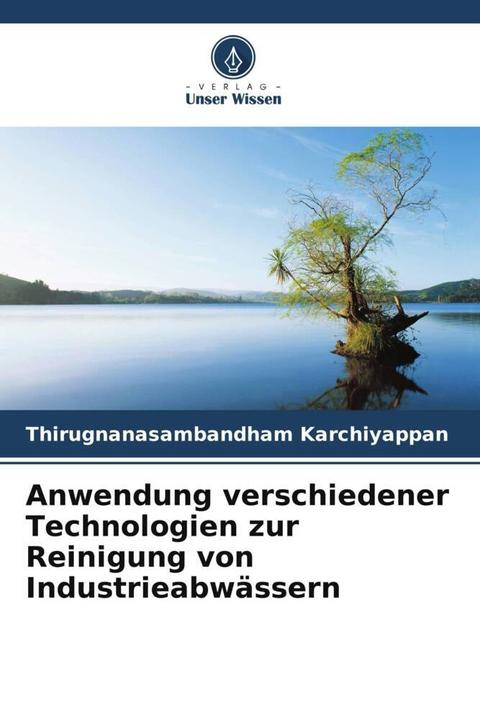 Produktbild Anwendung verschiedener Technologien zur Reinigung von Industrieabwässern (Thirugnanasambandham Karchiyappan, 2024)