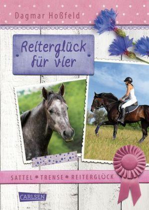 Produktbild Sattel, Trense, Reiterglück 3: Reiterglück für vier (Deutsch, Dagmar Hossfeld)