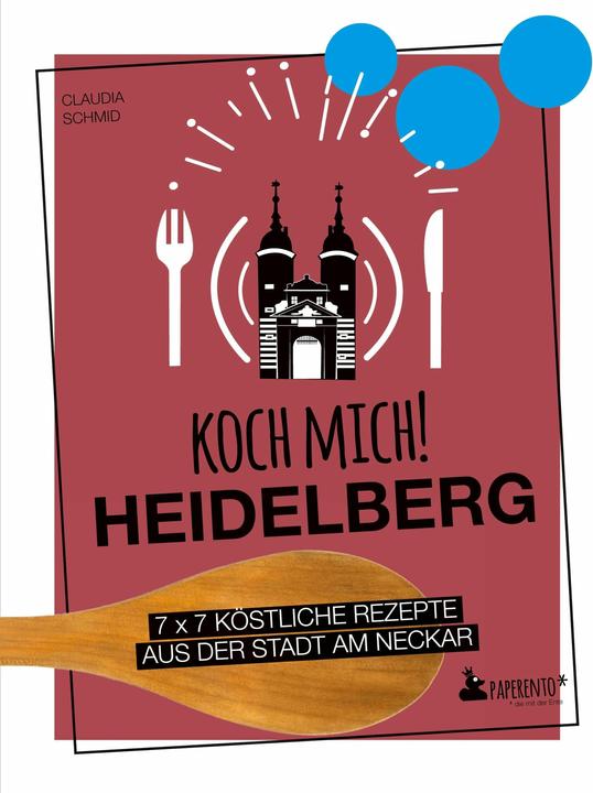 Produktbild Koch mich! Heidelberg - Das Kochbuch. 7 x 7 köstliche Rezepte aus der Stadt am Neckar (Deutsch, Claudia, Schmid, 2022)