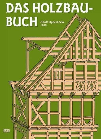 Produktbild Das Holzbau-Buch (Deutsch, Adolf Opderbecke, 1995)