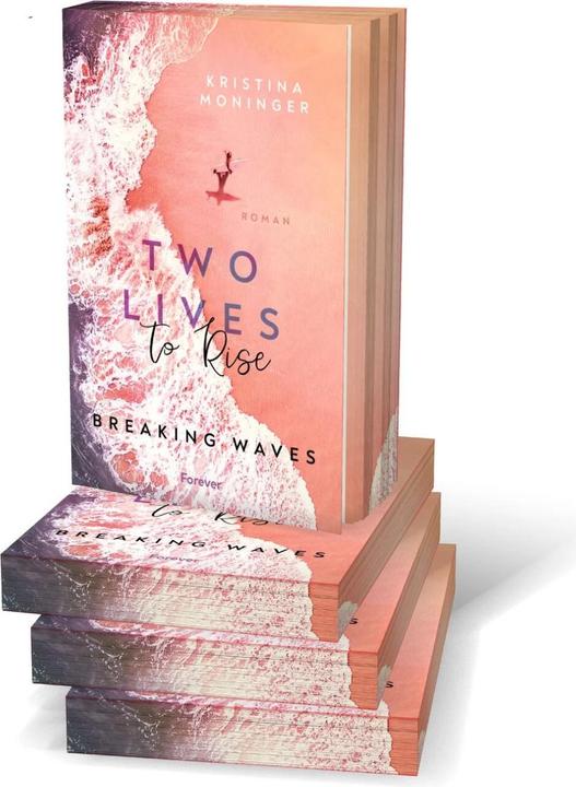 Actual product image Two Lives to Rise (Breaking Waves 2) (German, Kristina Moninger, 2023)