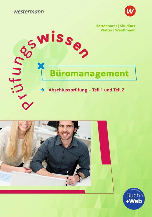 Produktbild Prüfungswissen - Büromanagement. Abschlussprüfung Teil 1 und 2 Arbeitsbuch (Deutsch, Brigitte Skudlarz, Anita Hattenhorst, Bernd Weidtmann, 2024)