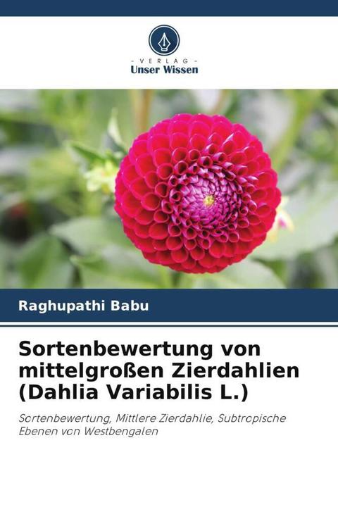 Produktbild Sortenbewertung von mittelgrossen Zierdahlien (Dahlia Variabilis L.) (Raghupathi Babu, 2024)