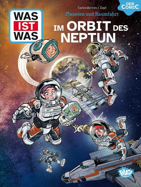 WAS IST WAS Comic - Planeten und Raumfahrt - Im Orbit des Neptun (German, Tap, Carlos Arroyo, 2024)