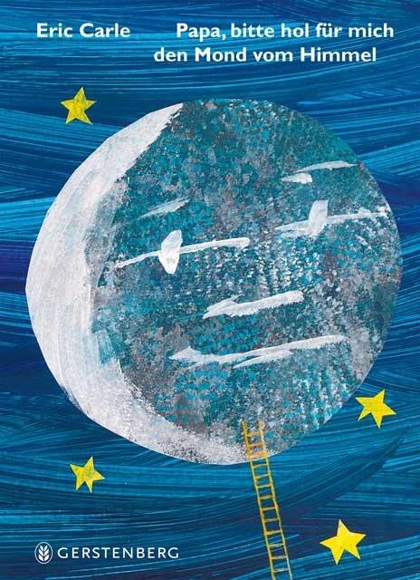 Produktbild Papa, bitte hol für mich den Mond vom Himmel (Deutsch, Eric Carle, 2014)