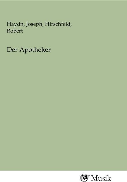 Produktbild Der Apotheker (Robert Hirschfeld, Joseph Haydn, 2020)